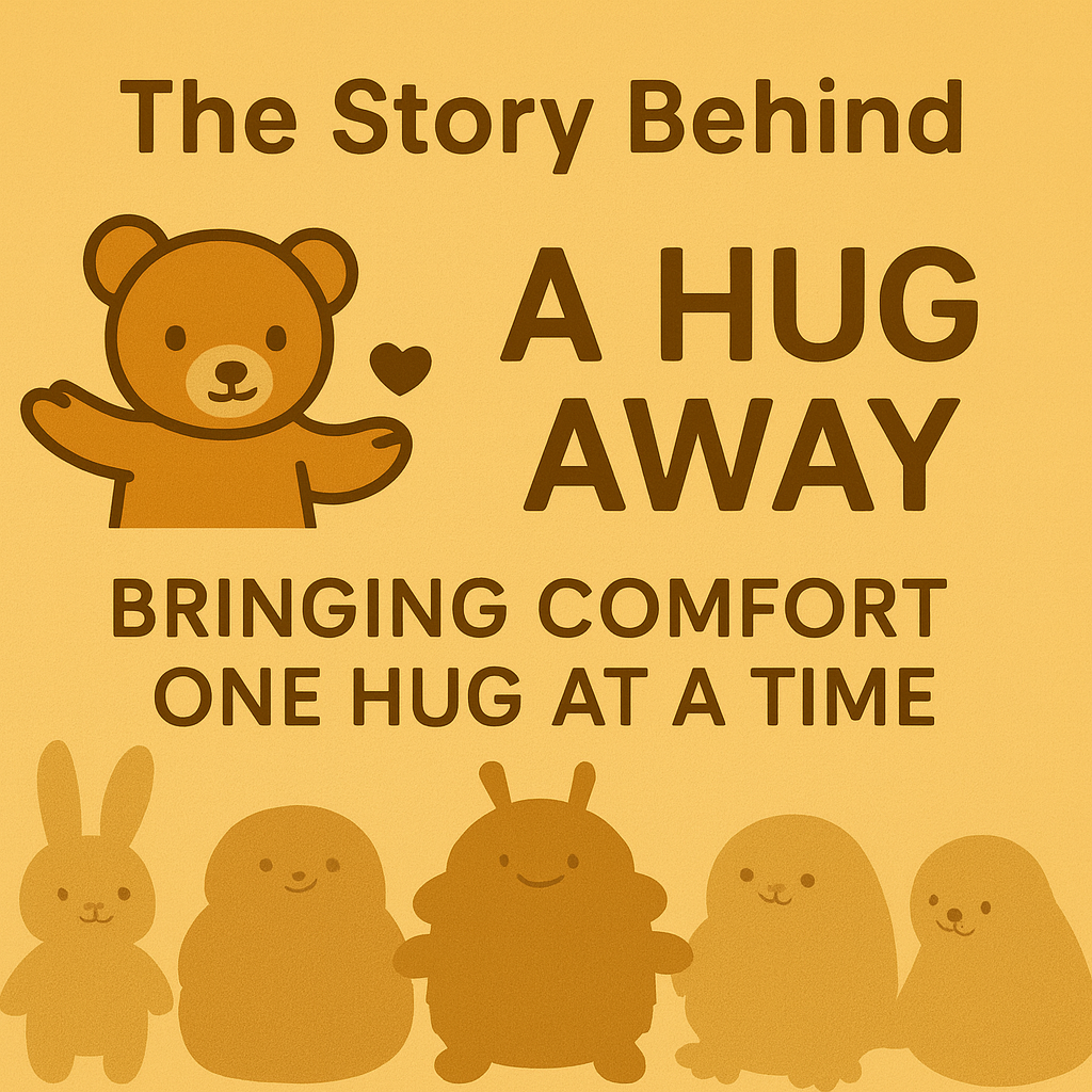 The Story Behind A Hug Away